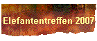 Elefantentreffen 2007
