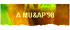 A MU&AP'98