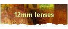 12mm lenses