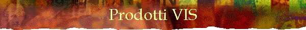 Prodotti VIS